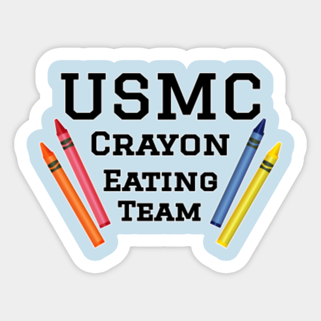 USMC Crayon Eating Team Usmc Sticker TeePublic
